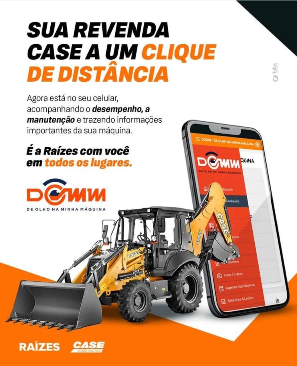Campanha DOMM: a Raízes Máquinas no celular, acompanhando desempenho e manutenção de equipamentos CASE